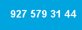 927 579 31 44